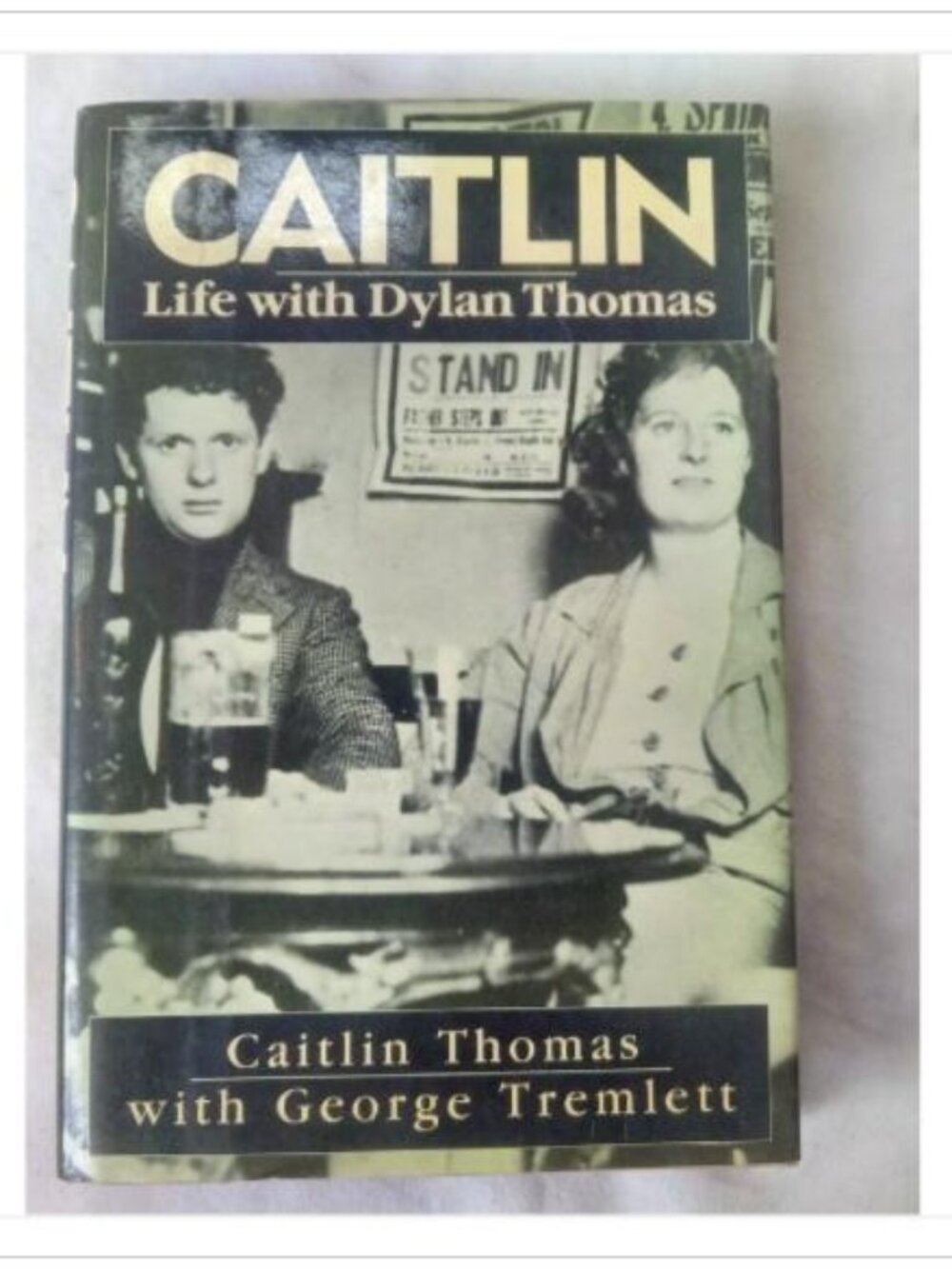 Caitlin: Life with Dylan Thomas Caitlin Thomas, George Tremlett 1987 Book Novel